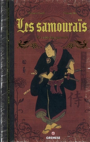 Les samouraïs : le code du guerrier - Tommy Ito