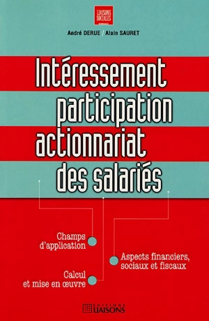 Intéressement, participation, actionnariat des salariés - André Derue