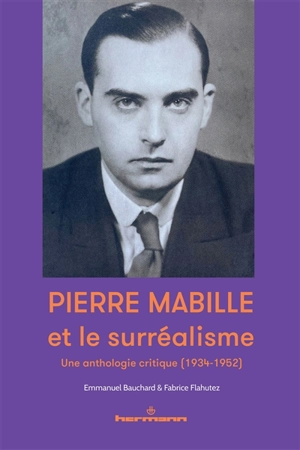 Pierre Mabille et le surréalisme : une anthologie critique (1934-1952) - Pierre Mabille