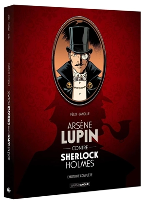 Arsène Lupin contre Sherlock Holmes : écrin histoire complète - Jérôme Félix