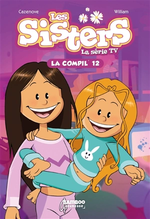 Les sisters : la série TV : la compil'. Vol. 12 - Florane Poinot