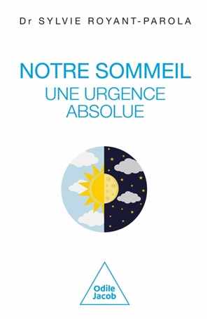 Notre sommeil, une urgence absolue : manifeste pour une écologie du sommeil - Sylvie Royant-Parola