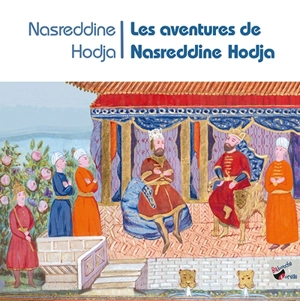 Les aventures de Nasreddine Hodja - Isabelle Wlodarczyk