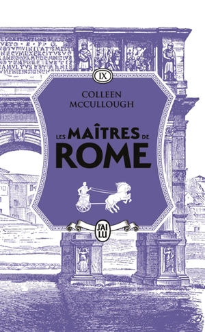 Les maîtres de Rome. Vol. 9. César et Cléopâtre - Colleen McCullough