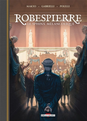 Robespierre, le sphinx mélancolique - Makyo