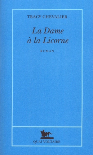 La dame à la licorne - Tracy Chevalier