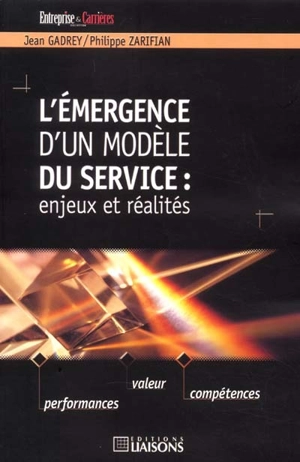 L'émergence d'un modèle du service : enjeux et réalités - Jean Gadrey