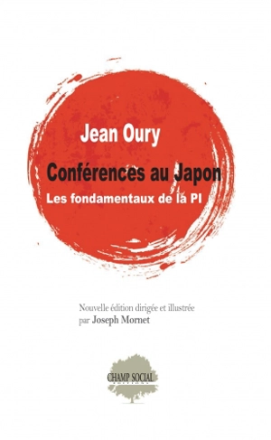 Conférence au Japon : les fondamentaux de la PI - Jean Oury