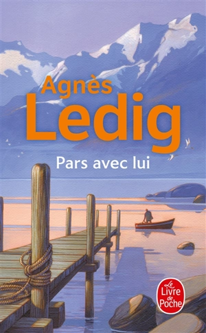 Pars avec lui - Agnès Ledig