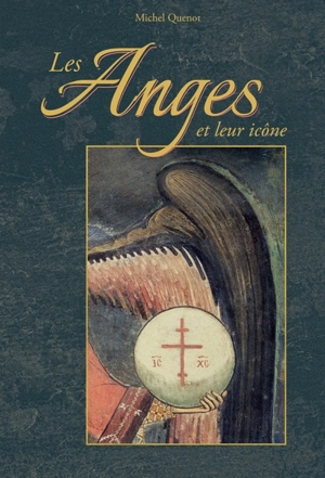 Les anges et leur icône - Michel Quenot