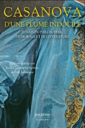 D'une plume indocile : essais de philosophie, de morale et de littérature - Giacomo Casanova