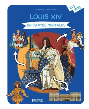 Louis XIV en cartes mentales - Julien Ferrand