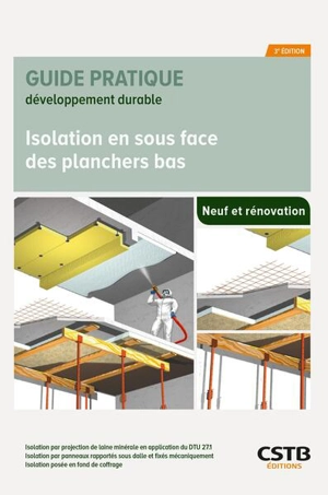 Isolation en sous-face des planchers bas : isolation par projection de fibres minérales de laitier (NF DTU 27.1) ou de laine minérale avec liant, isolation par panneaux rapportés sous dalle et fixés mécaniquement, isolation posée en fond de coffrage  - Centre scientifique et technique du bâtiment (France)