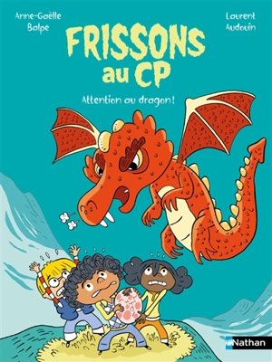 Frissons au CP. Attention au dragon ! - Anne-Gaëlle Balpe