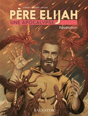 Père Elijah : une apocalypse. Vol. 3. Révélation - Thomas Oswald