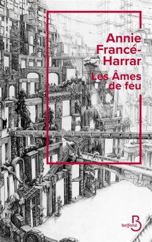 Les âmes de feu - Annie Francé-Harrar