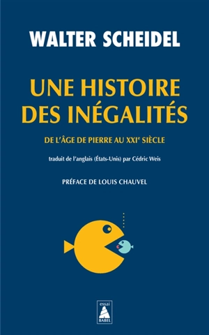 Une histoire des inégalités : de l'âge de pierre au XXIe siècle - Walter Scheidel