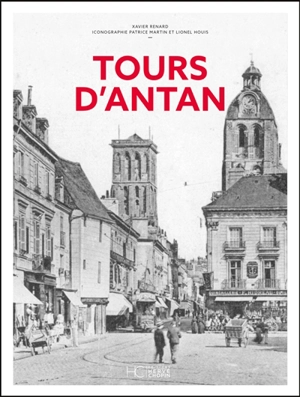 Tours d'antan - Xavier Renard