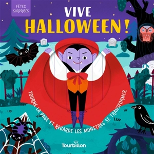 Vive Halloween ! : tourne la page et regarde les monstres se transformer - Harriet Stone