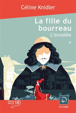 La fille du bourreau. Vol. 2. L'envolée : première partie - Céline Knidler