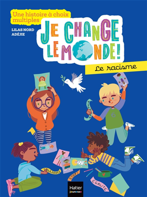 Je change le monde !. le racisme - Lilas Nord