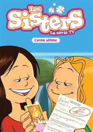 Les sisters : la série TV. Vol. 78. L'arme ultime - Florane Poinot