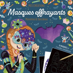 Masques effrayants : monstres & sorcières - Eugénie Varone