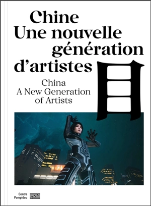 Chine : une nouvelle génération d'artistes. China : a new generation of artists