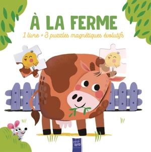 A la ferme : 1 livre + 3 puzzles magnétiques évolutifs - Edit Sliacka