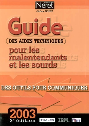 Guide des aides techniques pour les malentendants et les sourds - Jérôme Goust