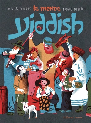 Le monde yiddish - Olivier Peyroux