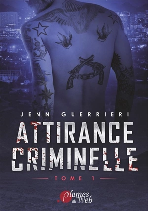 Attirance criminelle. Vol. 1 - Jenn Guerrieri