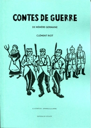 Contes de guerre : de mémère Germaine - Clément Riot