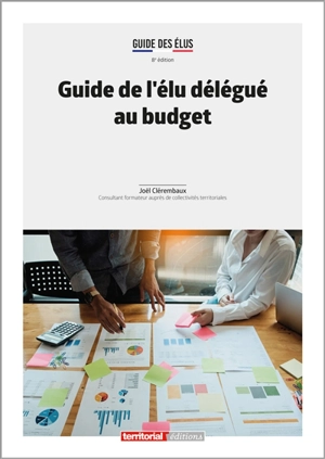 Guide de l'élu délégué au budget - Joël Clérembaux