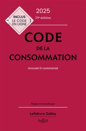 Code de la consommation 2025 : annoté & commenté