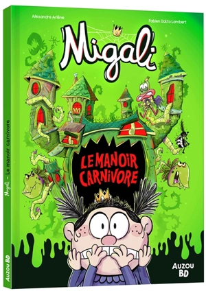 Migali : spécial frissons !. Le manoir carnivore - Alexandre Arlène