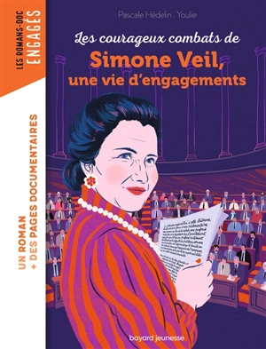 Les courageux combats de Simone Veil, une vie d'engagements - Pascale Hédelin