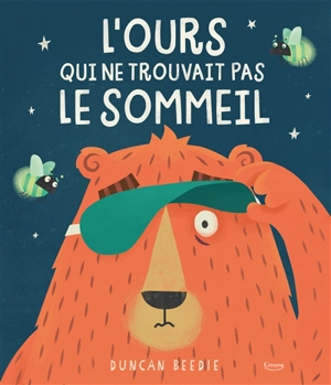 L'ours qui ne trouvait pas le sommeil - Duncan Beedie