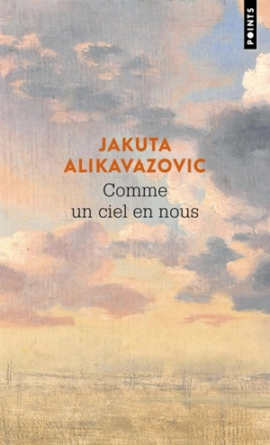 Comme un ciel en nous - Jakuta Alikavazovic