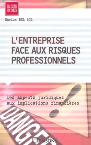 L'entreprise face aux risques professionnels : des aspects juridiques aux implications financières - Marion Del Sol