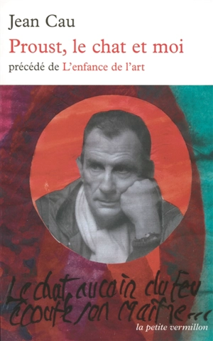 Proust, le chat et moi. L'enfance de l'art - Jean Cau