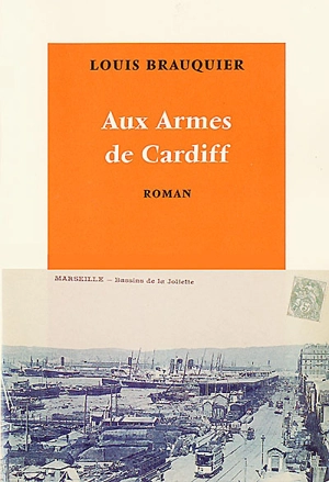 Aux armes de Cardiff - Louis Brauquier