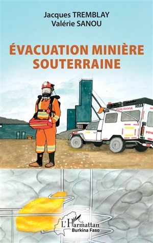 Evacuation minière souterraine - Jacques Tremblay