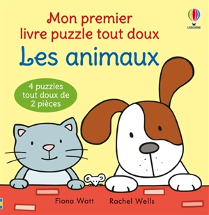 Les animaux : 4 puzzles tout doux de 2 pièces - Fiona Watt