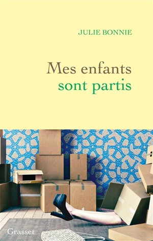 Mes enfants sont partis - Julie B. Bonnie