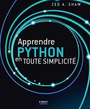 Apprendre Python en toute simplicité - Zed A. Shaw