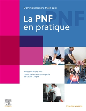 La PNF en pratique - Dominiek Beckers