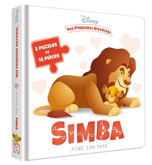 Simba aime son papa : 5 puzzles de 16 pièces - Walt Disney company