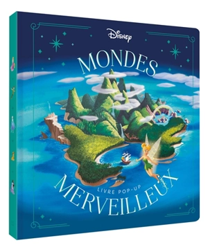 Mondes merveilleux : livre pop-up - Walt Disney company