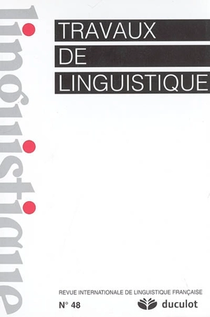 Travaux de linguistique, n° 48